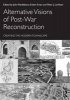 Alternative Visions of Post-War Reconstruction - Creating the Modern Townscape (Paperback) - John Pendlebury Photo