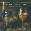 New Crafts: Decorating Glass - 25 Original Projects for Creative Glasswork (Hardcover) - Michael Ball Photo