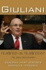 Giuliani - Flawed or Flawless? The Oral Biography (Hardcover) - Deborah Hart Strober Photo