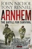 Arnhem - The Battle for Survival (Paperback) - John Nichol Photo