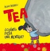 Tea, Cuanto Pesa Una Mentira? (English, Spanish, Paperback) - Silvia Serrelli Photo