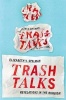 Trash Talks - Revelations in the Rubbish (Hardcover) - Elizabeth V Spelman Photo