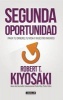 Segunda Oportunidad (Spanish, Paperback) - Robert Kiyosaki Photo