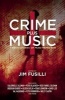 Crime Plus Music - Twenty Stories of Music-Themed Noir (Paperback) - Jim Fusilli Photo