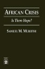 African Crisis - Is There Hope? (Paperback, New) - Samuel Muriithi Photo