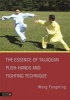 The Essence of Taijiquan Push-Hands and Fighting Technique (Paperback) - Wang Fengming Photo