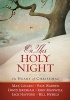 On This Holy Night - The Heart of Christmas (Hardcover) - Thomas Nelson Photo