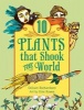 10 Plants That Shook the World (Hardcover, New) - Gillian Richardson Photo