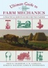 Ultimate Guide to Farm Mechanics - A Practical How-to Guide for the Farmer (Paperback) - Fred D Crawshaw Photo