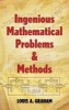 Ingenious Mathematical Problems and Methods (Paperback) - Lloyd A Graham Photo