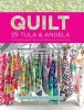 Quilt with Tula and Angela - A Start-to-Finish Guide to Piecing and Quilting Using Color and Shape (Paperback) - Tula Pink Photo