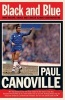 Black and Blue - How Racism, Drugs and Cancer Almost Destroyed Me (Paperback) - Paul Canoville Photo