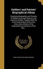 Soldiers' and Patriots' Biographical Album - Containing Biographies and Portraits of Soldiers and Loyal Citizens in the American Conflict, Together with the Great Commanders of the Union Army; Also a History of the Organizations Growing Out of the War: .. Photo