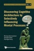 Discovering Cognitive Architecture by Selectively Influencing Mental Processes (Hardcover) - Richard Schweickert Photo