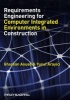 Requirements Engineering for Computer Integrated Environments in Construction (Hardcover) - Ghassan Aouad Photo