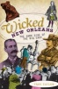 Wicked New Orleans - The Dark Side of the Big Easy (Paperback) - Troy Taylor Photo