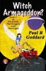 Witch Armageddon?, Book 2 (Paperback) - Paul R Goddard Photo