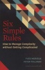 Six Simple Rules - How to Manage Complexity Without Getting Complicated (Hardcover) - Yves Morieux Photo