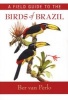 A Field Guide to the Birds of Brazil (Paperback) - Ber Van Perlo Photo