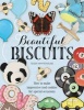 Beautiful Biscuits: How to Make Impressive Iced Cookies for Special Occasions 2016 (Hardcover) - Tessa Whitehouse Photo