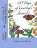 365 Days of Gratitude Journal LP - Large Print Edition (Paperback) - Susan L Harrington Photo