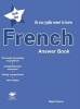 So You Really Want to Learn French, Book 1 - Answer Book (Paperback) - Nigel Pearce Photo