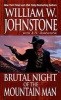 Brutal Night of the Mountain Man (Paperback) - William W Johnstone Photo