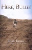 Here, Bullet (Paperback) - Brian Turner Photo