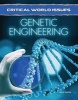 Critical World Issues - Genetic Engineering (Hardcover) - Martin Thompson Photo