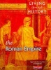 Living Through History: Core Book. Roman Empire (Paperback) - Nigel Kelly Photo