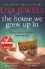 The House We Grew Up In (Paperback) - Lisa Jewell Photo