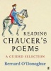 Reading Chaucer's Poems - A Guided Selection (Hardcover, Main) - Bernard ODonoghue Photo