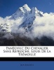 Panegyric Du Chevalier Sans Reproche, Louis de La Tremoille (Paperback) - Jean Bouchet Photo