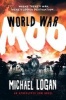 World War Moo - An Apocalypse Cow Novel (Paperback) - Michael Logan Photo