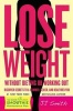 Lose Weight Without Dieting or Working Out! (Paperback) - J J Smith Photo