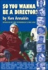 So You Wanna be a Director? (Paperback) - Ken Annakin Photo