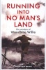 Running into No Man's Land - The Wisdom of Woodbine Willie (Paperback) - Jonathan Brant Photo