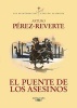 El Puente de Los Asesinos (Spanish, Paperback) - Arturo Perez Reverte Photo