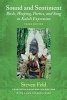 Sound and Sentiment - Birds, Weeping, Poetics, and Song in Kaluli Expression (Paperback, With a New Introduction) - Steven Feld Photo