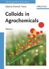 Colloids in Agrochemicals (Hardcover) - Tharwat F Tadros Photo