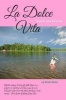 La Dolce Vita - Living the Sweet Life for Less (Paperback) - Kristi Belle Photo