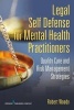 Legal Self Defense for Mental Health Practitioners - Quality Care and Risk Management Strategies (Paperback) - Robert Henley Woody Photo