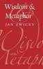 Wisdom & Metaphor (Hardcover, 2nd) - Jan Zwicky Photo