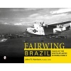 Fairwing--Brazil - Tales of the South Atlantic in World War II (Hardcover) - John R Harrison Photo