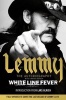 White Line Fever - Lemmy: The Autobiography (Paperback) - Lemmy Kilmister Photo