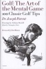 Golf: the Art of the Mental Game - 100 Classic Golf Tips (Hardcover) - Joseph Parent Photo