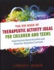 The Big Book of Therapeutic Activity Ideas for Children and Teens - Inspiring Arts-based Activities and Character Education Curricula (Paperback, New) - Lindsey Joiner Photo