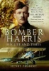 Bomber Harris: His Life and Times - The Biography of Marshal of the Royal Air Force Sir Arthur Harris, Wartime Chief of Bomber Command (Hardcover) - Henry Probert Photo