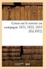 Cours Sur Le Service En Campagne 1851, 1852, 1853 (French, Paperback) - Sans Auteur Photo