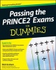 Passing the PRINCE2 Exams For Dummies (Paperback, New) - Nick Graham Photo